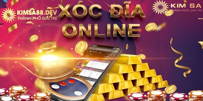 Kimsa - Địa chỉ chơi Xóc Đĩa trực tuyến được nhiều bet thủ yêu thích